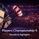 Players Championship 9 Ergebnisse und Highlights