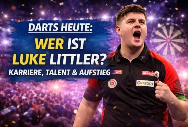 Wer ist Luke Littler Karriere und Aufstieg im Darts