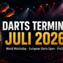 Darts Termine Juli 2026