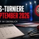Darts-Turniere im September 2026 - Alle wichtigen Termine