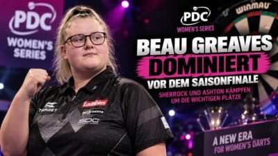 Beau Greaves dominiert vor dem Saisonfinale der PDC Women’s Series 2026