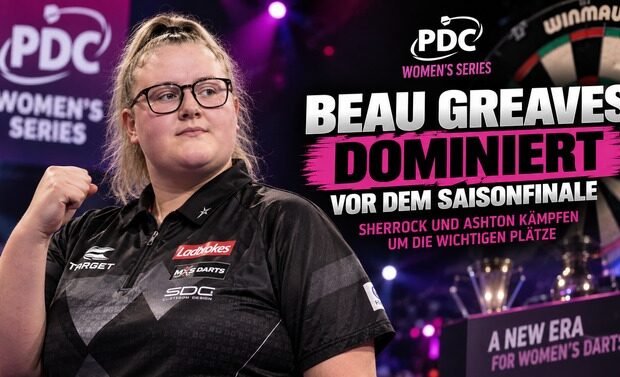 Beau Greaves dominiert vor dem Saisonfinale der PDC Women’s Series 2026