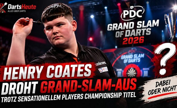 Henry Coates droht trotz seines Players Championship Titels die Qualifikation für den Grand Slam of Darts 2026 zu verpassen.