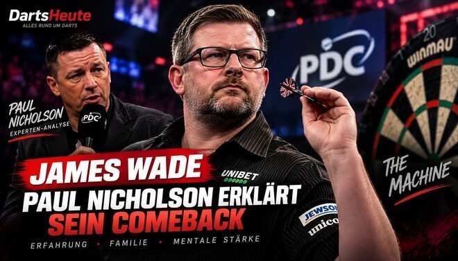 James Wade und Paul Nicholson: Der ehemalige Darts-Profi erklärt das Comeback von The Machine in der PDC-Weltspitze.