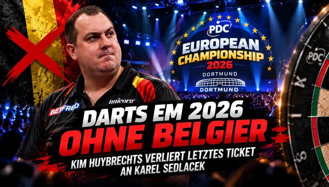 Kim Huybrechts verpasst die Darts EM 2026 in Dortmund. Karel Sedlacek sichert sich das letzte Ticket bei gleichem Preisgeld.