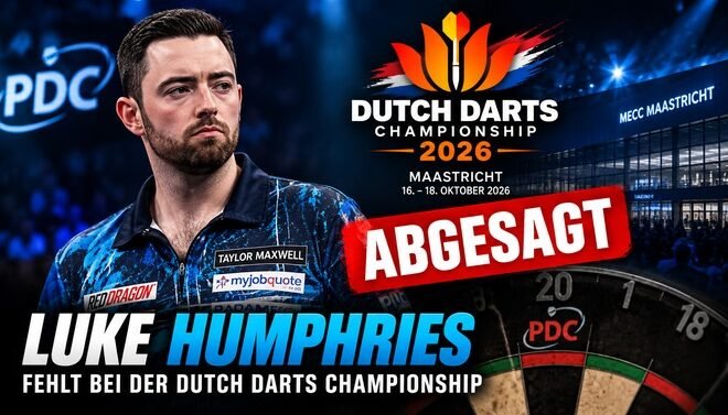Luke Humphries sagt seine Teilnahme an der Dutch Darts Championship 2026 in Maastricht kurzfristig ab.
