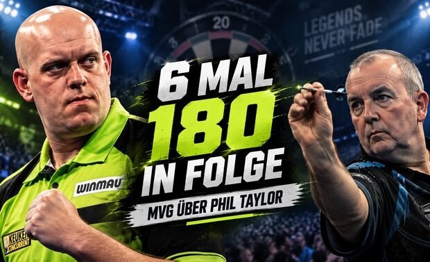 Michael van Gerwen erinnert sich an Phil Taylor und sechs 180er in Folge