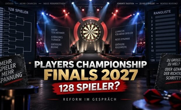 Players Championship Finals 2027 mit möglicher Erweiterung auf 128 Spieler