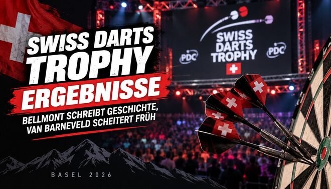 Swiss Darts Trophy Ergebnisse vom Freitagabend 2026 in Basel